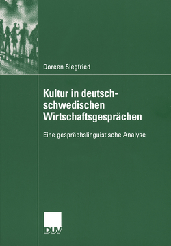 Kultur in deutsch-schwedischen Wirtschaftsgesprächen von Hornscheidt,  PD Dr. Antje, Siegfried,  Doreen