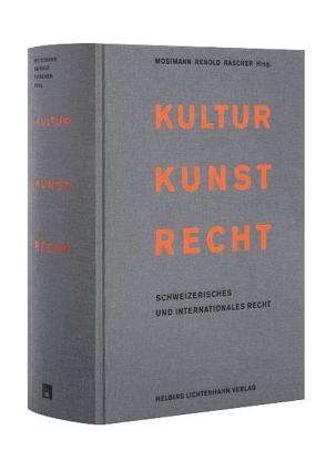 Kultur Kunst Recht von Bomio,  Giorgio, Diener,  Roger, Fischer,  Yves, Furrer,  Bernhard, Maraia,  Jean-Frédéric, Meier,  Dieter, Mosimann,  Peter, Müller-Chen,  Markus, Oberson,  Xavier, Raschèr,  Andrea F.G., Reichenau,  Christoph, Renold,  Marc-André, Reutter,  Mark A., Streuli-Youssef,  Magda, Uhlig,  Kai-Peter, Uhlmann,  Felix, Viganò,  Adriano, Vitali,  David, Wegener,  Poto, Werra,  Jacques, Widmer,  Benno, Winzeler,  Christoph