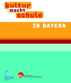 Kultur macht Schule in Bayern