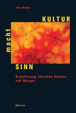 Kultur macht Sinn von Rüsen,  Jörn