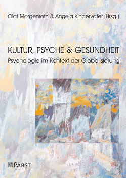 Kultur, Psyche und Gesundheit von Kindervater,  Angela, Morgenroth,  Olaf