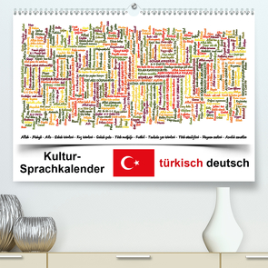 Kultur-Sprachkalender Türkisch-Deutsch (Premium, hochwertiger DIN A2 Wandkalender 2020, Kunstdruck in Hochglanz) von Liepke,  Claus