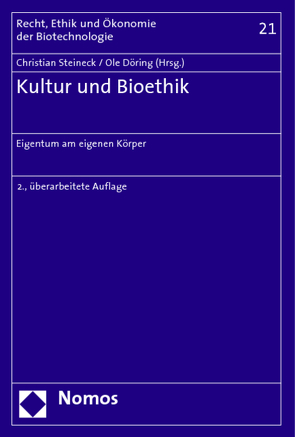 Kultur und Bioethik von Döring,  Ole, Steineck,  Christian