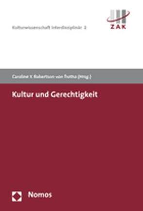 Kultur und Gerechtigkeit von Robertson-von Trotha,  Caroline Y