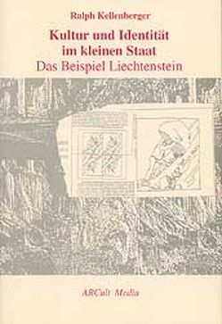 Kultur und Identität im kleinen Staat von Kellenberger,  Ralph, Kliemand,  Evi