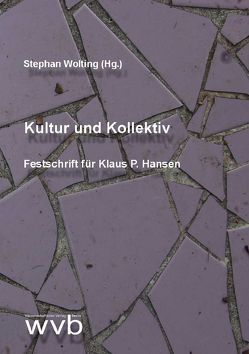 Kultur und Kollektiv von Rathje,  Stefanie, Strohschneider,  Stefan, Wolting,  Stephan