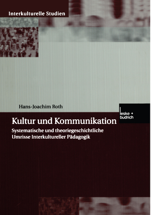 Kultur und Kommunikation von Roth,  Hans-Joachim