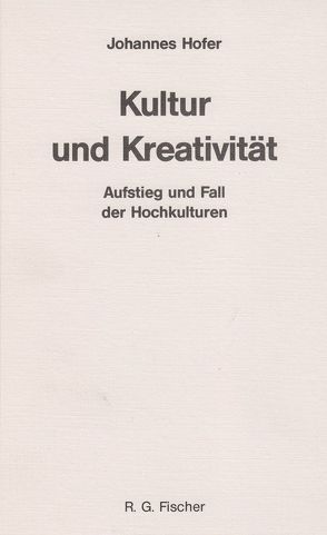 Kultur und Kreativität von Hofer,  Johannes