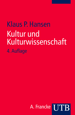 Kultur und Kulturwissenschaft von Hansen,  Klaus P