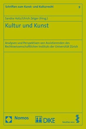 Kultur und Kunst. von Hotz,  Sandra, Zelger,  Ulrich