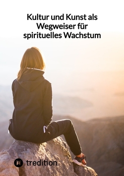 Kultur und Kunst als Wegweiser für spirituelles Wachstum von Jaltas