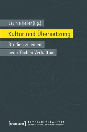 Kultur und Übersetzung von Heller,  Lavinia