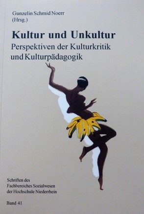 Kultur und Unkultur von Schmid Noerr,  Gunzelin