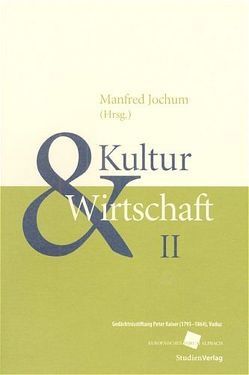 Kultur und Wirtschaft II von Jochum,  Manfred