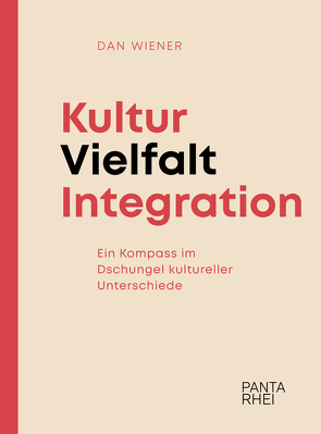 Kultur, Vielfalt, Integration von Wiener,  Dan