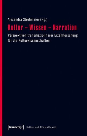 Kultur – Wissen – Narration von Strohmaier,  Alexandra