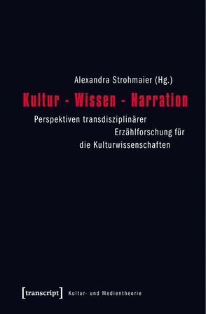 Kultur – Wissen – Narration von Strohmaier,  Alexandra