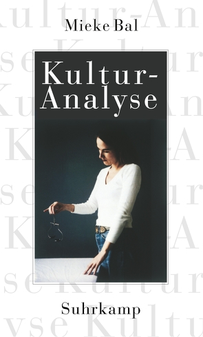 Kulturanalyse von Bal,  Mieke, Fechner-Smarsly,  Thomas, Neef,  Sonja, Schulte,  Joachim