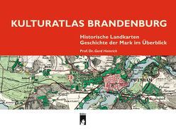 Kulturatlas Brandenburg von Gerd Heinrich,  Prof. Dr