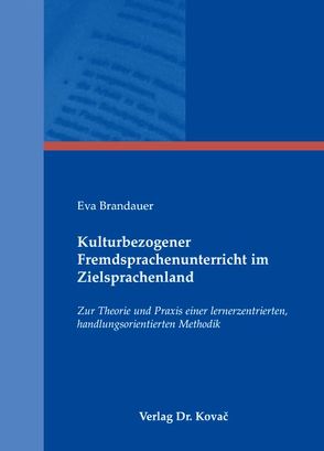 Kulturbezogener Fremdsprachenunterricht im Zielsprachenland von Brandauer,  Eva