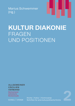 KULTURDIAKONIE von Beck,  Wolfgang, Dostal,  Friederike, Ebertz,  Michael N., Grandmontagne,  Marc, Kirchgessner,  Bernhard, Mödl,  Ludwig, Schwemmer,  Marius, Werz,  Joachim, Zimmermann,  Olaf