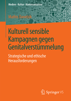 Kulturell sensible Kampagnen gegen Genitalverstümmelung von Danelzik,  Mathis