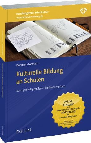 Kulturelle Bildung an Schulen von Kammler,  Christian, Lohmann,  Armin