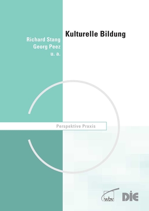 Kulturelle Bildung von Peez,  Georg, Stang,  Richard