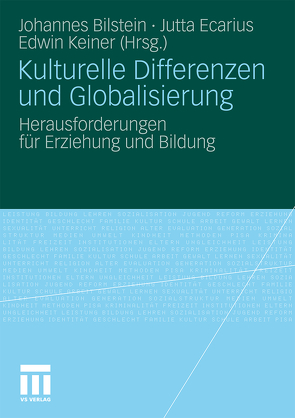 Kulturelle Differenzen und Globalisierung von Bilstein,  Johannes, Ecarius,  Jutta, Keiner,  Edwin