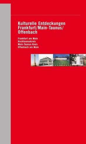 Kulturelle Entdeckungen Frankfurt / Main-Taunus / Offenbach von Sparkassen - Kulturstiftung