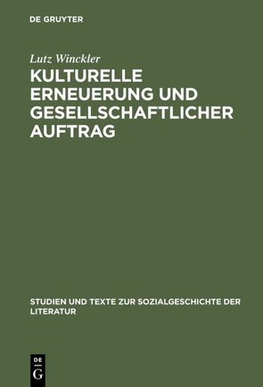 Kulturelle Erneuerung und gesellschaftlicher Auftrag von Winckler,  Lutz