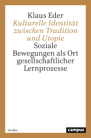 Kulturelle Identität zwischen Tradition und Utopie von Eder,  Klaus