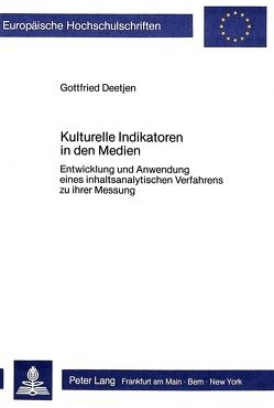 Kulturelle Indikatoren in den Medien von Deetjen,  Gottfried