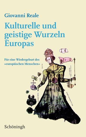 Kulturelle und geistige Wurzeln Europas von Reale,  Giovanni