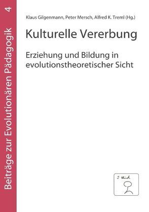 Kulturelle Vererbung von Gilgenmann,  Klaus, Mersch,  Peter, Treml,  Alfred K.