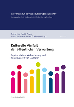 Kulturelle Vielfalt der öffentlichen Verwaltung von Ette,  Andreas, Schneider,  Norbert F., Straub,  Sophie, Weinmann,  Martin