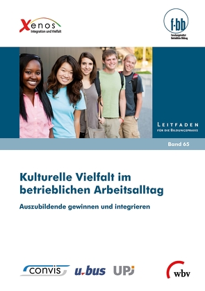 Kulturelle Vielfalt im betrieblichen Arbeitsalltag von (f-bb),  Forschungsinstitut Betriebliche Bildung, Goth,  Günther G., Severing,  Eckart