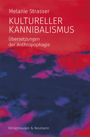 Kultureller Kannibalismus von Strasser,  Melanie