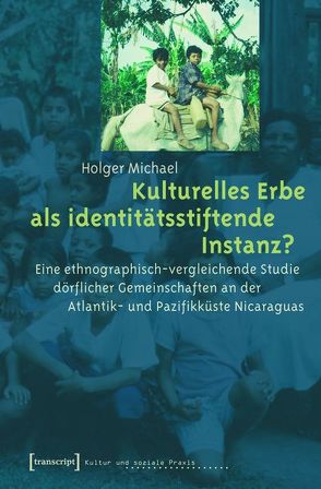 Kulturelles Erbe als identitätsstiftende Instanz? von Michael,  Holger