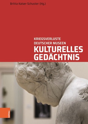 Kulturelles Gedächtnis von Akinsha,  Konstantin, Fröhlich,  Fabian, Grabowski,  Jörn, Jaeckel,  Ralph, Kaiser-Schuster,  Britta, Kuhlmann-Smirnov,  Anne, Yurchenko,  Anastasia