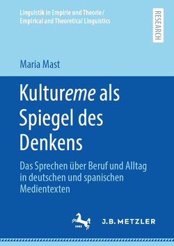 Kultureme als Spiegel des Denkens von Mast,  Maria