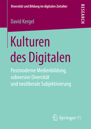 Kulturen des Digitalen von Kergel,  David