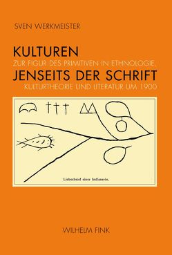 Kulturen jenseits der Schrift von Werkmeister,  Sven