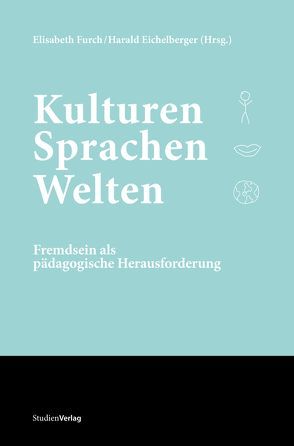 Kulturen, Sprachen, Welten von Eichelberger,  Harald, Furch,  Elisabeth