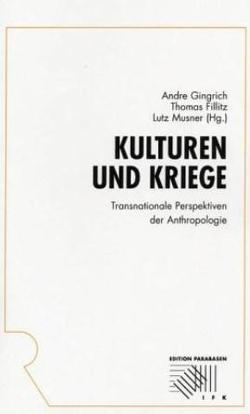 Kulturen und Kriege von Fillitz,  Thomas, Gingrich,  Andre, Musner,  Lutz