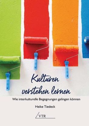 Kulturen verstehen lernen von Tiedeck,  Heike