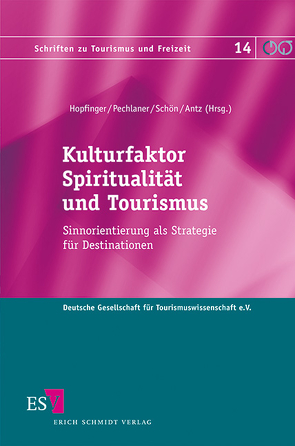 Kulturfaktor Spiritualität und Tourismus von Antz,  Christian, Bader,  Malek, Brämer,  Rainer, Hopfinger,  Hans, Jain,  Andreas, Jain,  Angela, Kürzinger,  Reinhard, May,  Carola, Müller,  Dorothea, Pechlaner,  Harald, Poldas,  Bhaskar, Reeh,  Tobias, Reuter,  Christopher, Rochdi,  Amin, Saretzki,  Anja, Schlosser,  Marianne, Schön,  Silvia, Seidl,  Christina, Sommer,  Aline, Thurner,  Ingrid