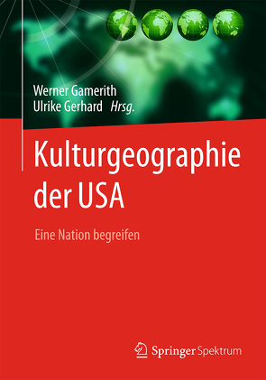 Kulturgeographie der USA von Gamerith,  Werner, Gerhard,  Ulrike