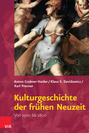 Kulturgeschichte der frühen Neuzeit von Davidowicz,  Klaus S., Grabner-Haider,  Anton, Prenner,  Karl