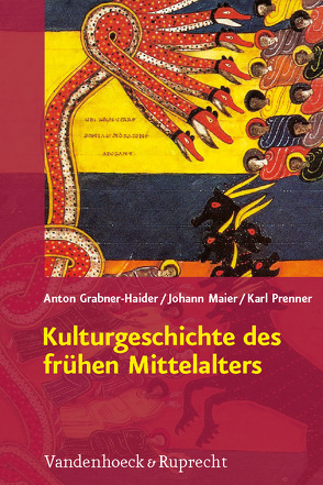 Kulturgeschichte des frühen Mittelalters von Grabner-Haider,  Anton, Maier,  Johann, Prenner,  Karl